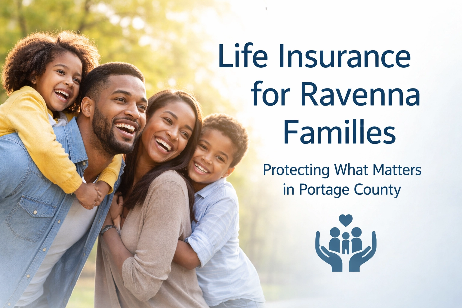 Image for Life Insurance for Ravenna Families: Protecting What Matters in Portage County